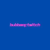 BubbaOfTwitch